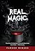 Real Magic: The Art of Creating a Life and Business that Work...Effortlessly