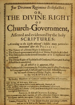 Jus Divinum Regiminis Ecclesiastici: The Divine Right of Church Government (17th century Presbyterians)