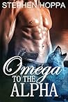 Omega to the Alpha by Stephen Hoppa