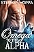Omega to the Alpha (Becoming Omega #3)