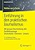 Einführung in den praktischen Journalismus: Mit genauer Beschreibung aller Ausbildungswege Deutschland · Österreich · Schweiz (Journalistische Praxis) (German Edition)