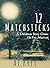 12 Matchsticks by A.C. Kret