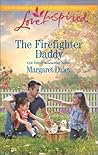 The Firefighter Daddy by Margaret Daley