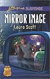 Mirror Image by Laura     Scott