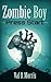Zombie Boy: Press Start (Adventures of Zombie Boy Book 1)