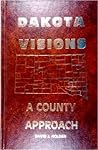 Dakota Visions: A County Approach