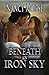 BENEATH AN IRON SKY by Nancy Morse