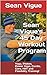 Sean Vigue's 45 Day Workout Program: Beginner to Advanced Yoga, Pilates, Cardio, Power Yoga, Pylata, Core, HIIT and Flexibility Training Workouts! (Sean Vigue's 30 Day (and longer) Training Programs)