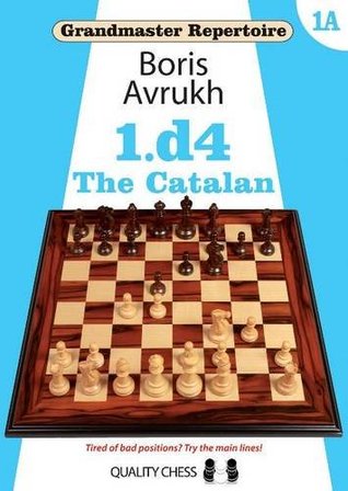 Grandmaster Repertoire 1.d4 1A The Catalan (Paperback)