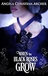Book cover for When the Black Roses Grow