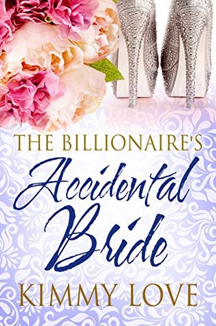The Billionaire's Accidental Bride (Kindle Edition)