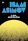O Sol Desvelado by Isaac Asimov