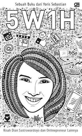 5W1H: Kisah Dian Sastrowardoyo dan Onlinepreneur Lainnya