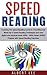 Speed Reading: Cracking The Speed Reading Secret in 1 hour! Discover World top 5 Speed Reading Techniques and read digital and physical books 400% - 500% ... BONUS Chapter with Speed Reading Exerc