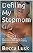 Defiling My Stepmom by Becca Lusk