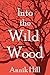 Into the Wild Wood: Erotic Feminist Fairy Tales