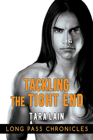 Tackling The Tight End (Long Pass Chronicles, #3)