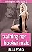 Training Her Hooker Maid (Training Her Maid Book 3)