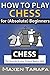 Chess: How to Play Chess fo...