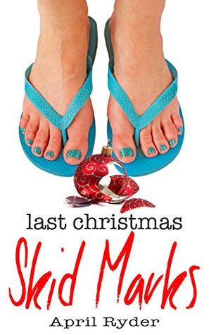Last Christmas Skid Marks (A Very Skid Marks Christmas, #1)