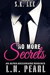 No More Secrets (The Billionaire's Secret #5)
