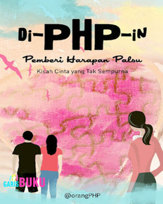di-PHP-in – Kisah Cinta Yang Tak Sempurna
