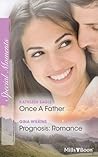 Once a Father / Prognosis: Romance