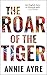 The Roar of the Tiger