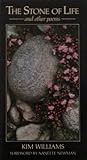 The Stone of Life and other poems by Kim Williams