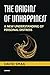 The Origins of Unhappiness: A New Understanding of Personal Distress
