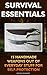 Survival Essentials 15 Handmade Weapons Out of Everyday Stuff for Self-Protection: (Survival Pantry, Preppers Pantry, Prepper Survival, Preppers Guide, Preppers Supplies, Survival Tactics,Prepping)
