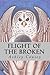 Flight of the Broken