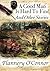 A Good Man is Hard to Find and Other Stories by Flannery O'Connor