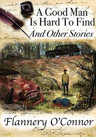 A Good Man is Hard to Find and Other Stories