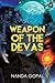 The weapon of the Devas