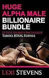 Huge Hung Alpha Male Billionaire Bundle: 12 Hot Stories: (BDSM) Huge Hung Alpha Male Billionaire Bundle: 12 Hot Stories: (BDSM)
