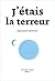 J'étais la terreur by Benjamin Berton