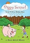 Piggy Sense!: Save it for a rainy day Piggy Sense!: Save it for a rainy day