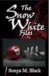 The Snow White Files by Sonya M. Black