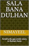 SALA BANA DULHAN:...