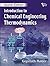 Introduction to Chemical Engineering Thermodynamics