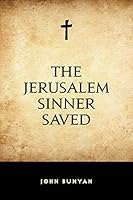 The Jerusalem Sinner Saved