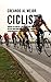 Creando al Mejor Ciclista: Aprende los secretos y trucos utilizados por los mejores ciclistas profesionales y entrenadores, para mejorar tu acondicionamiento, ... y fortaleza Mental (Spanish Edition)