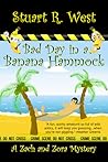 Bad Day in a Banana Hammock by Stuart R. West Bad Day in a Banana Hammock by Stuart R. West