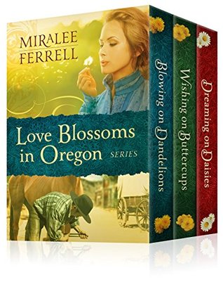 The Love Blossoms in Oregon Series (Love Blossoms in Oregon #1-3)