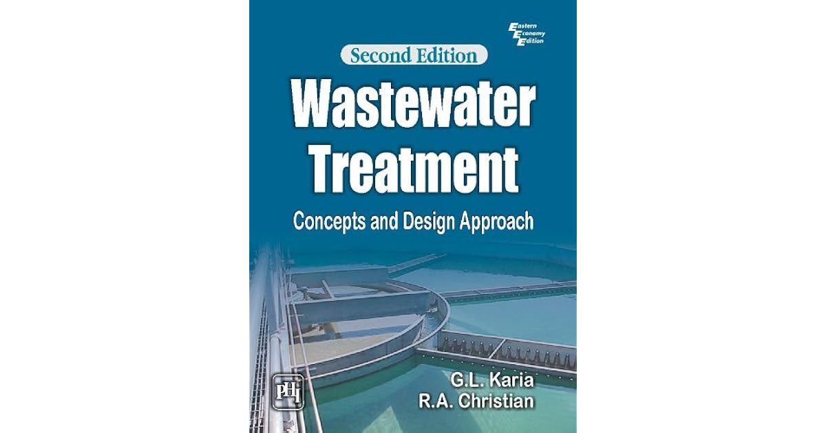 Wastewater Treatment Concepts and Design Approach by Karia G.L.