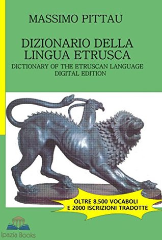 DIZIONARIO DELLA LINGUA ETRUSCA: Dictionary of the Etruscan Language (STUDI ETRUSCHI Vol. 2) (Italian Edition)