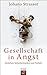 Gesellschaft in Angst by Johano Strasser