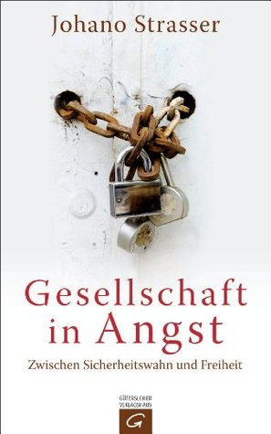 Gesellschaft in Angst: Zwischen Sicherheitswahn und Freiheit (Kindle Edition)