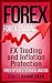 FOREX: Forex Trading - FX Trading & Inflation Protection, Forex Options & Technical Analysis